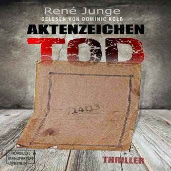 [German] - Aktenzeichen Tod - Simon Stark Reihe, Band 1 (ungekürzt)