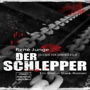 [German] - Der Schlepper - Simon Stark Reihe, Band 4 (ungekürzt)