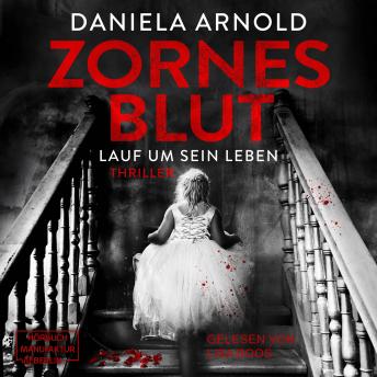 Download Zornesblut - Lauf um sein Leben (ungekürzt) by Daniela Arnold
