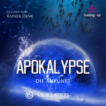 [German] - Die Ankunft - Apokalypse, Band 2 (ungekürzt)