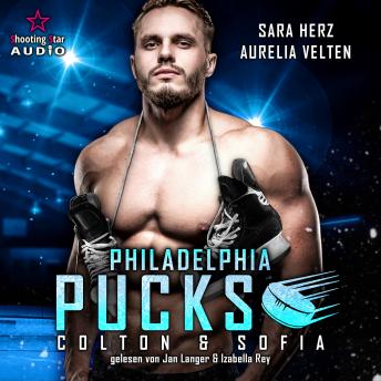 [German] - Philadelphia Pucks: Colton & Sofia - Philly Ice Hockey, Band 1 (ungekürzt)