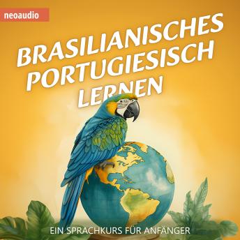 [German] - Brasilianisches Portugiesisch lernen - Sprachkurse für Anfänger (ungekürzt)