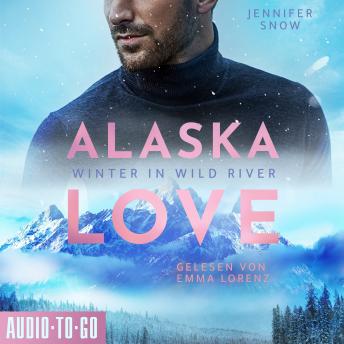 [German] - Winter in Wild River - Alaska Love, Band 1 (ungekürzt)
