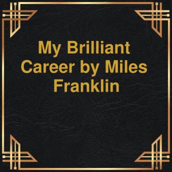 My brilliant Career (Unabridged)