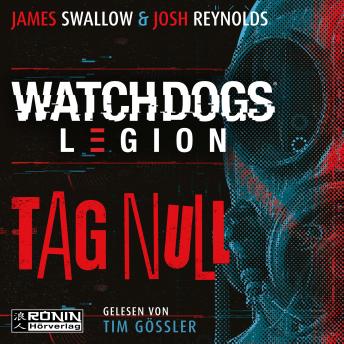 [German] - Watch Dogs: Legion - Tag Null (ungekürzt)