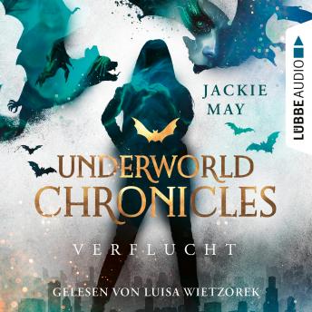 [German] - Verflucht - Underworld Chronicles, Teil 1 (Ungekürzt)