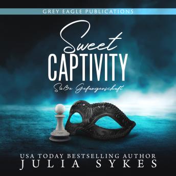 Sweet Captivity - Süße Gefangenschaft - Captive, Band 1 (ungekürzt)