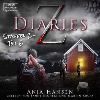 [German] - Z Diaries, 2: Staffel, Teil 6 (ungekürzt)