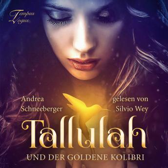 [German] - Tallulah und der goldene Kolibri (ungekürzt)