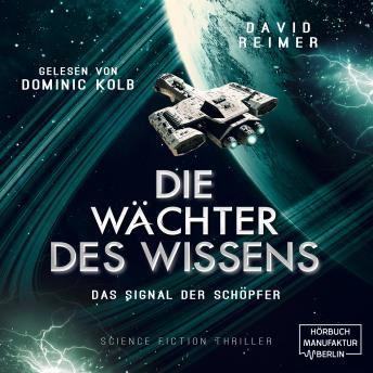 [German] - Das Signal der Schöpfer - Die Wächter des Wissens, Band 3 (ungekürzt)