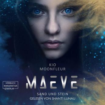[German] - Maeve - Sand und Stein - Maeve-Tetralogie, Band 1 (ungekürzt)