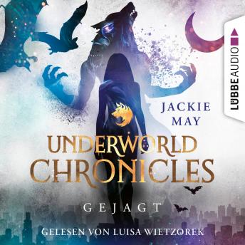 [German] - Gejagt - Underworld Chronicles, Teil 2 (Ungekürzt)