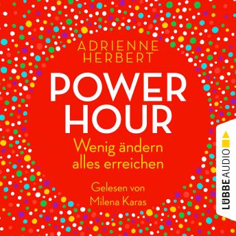[German] - Power Hour - Wenig ändern, alles erreichen (Ungekürzt)