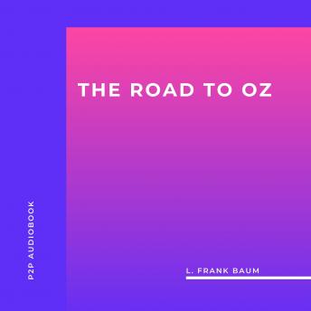 The Road to Oz (Unabridged)