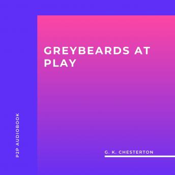 Greybeards at Play (Unabridged)