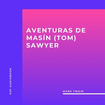 [Spanish] - Aventuras de Masín (Tom) Sawyer (completo)