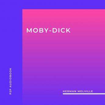 Moby-Dick (Unabridged)