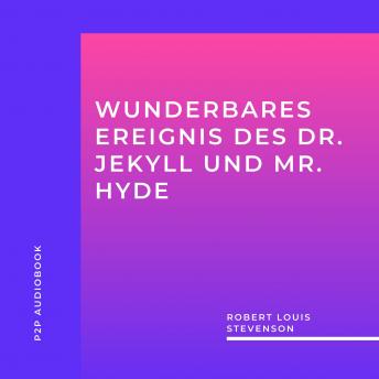[German] - Wunderbares Ereignis des Dr. Jekyll und Mr. Hyde (ungekürzt)