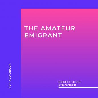 The Amateur Emigrant (Unabridged)