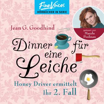 [German] - Dinner für eine Leiche - Honey Driver ermittelt, Band 2 (ungekürzt)
