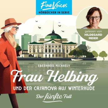 [German] - Frau Helbing und der Casanova aus Winterhude - Frau Helbing, Band 5 (ungekürzt)