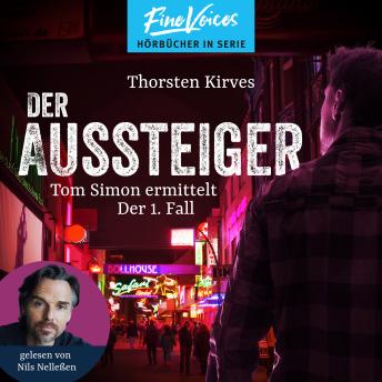 [German] - Der Aussteiger - Tom Simon ermittelt, Band 1 (ungekürzt)