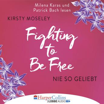 [German] - Fighting to be Free - Nie so geliebt (Gekürzt)