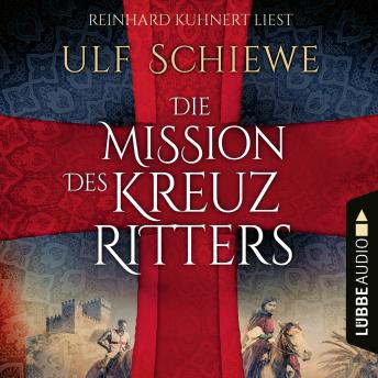 Download Die Mission des Kreuzritters (Ungekürzt) by Ulf Schiewe