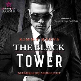 [German] - The Black Tower - Gefährliche Sehnsucht - The Black Tower, Band 1 (ungekürzt)