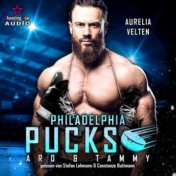 [German] - Philadelphia Pucks: Aro & Tammy - Philly Ice Hockey, Band 3 (ungekürzt)