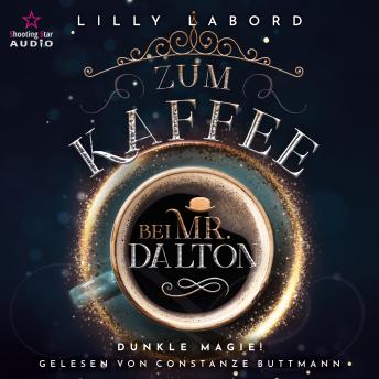 Download Zum Kaffee bei Mr. Dalton: Dunkle Magie - Die Asperischen Magier, Band 5 (ungekürzt) by Lilly Labord