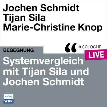 [German] - Systemvergleich mit Tijan Sila und Jochen Schmidt - lit.COLOGNE live (ungekürzt)