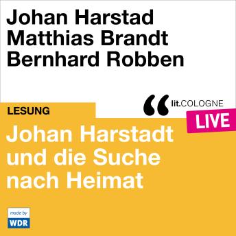[German] - Johan Harstad und die Suche nach Heimat - lit.COLOGNE live (Ungekürzt)