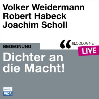 [German] - Dichter an die Macht! - lit.COLOGNE live (ungekürzt)