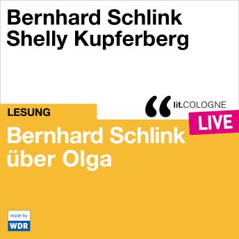 [German] - Bernhard Schlink über Olga - lit.COLOGNE live (Ungekürzt)