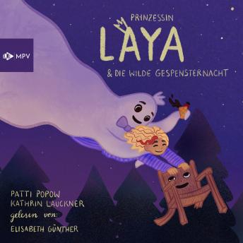 [German] - Prinzessin Laya und die wilde Gespensternacht (ungekürzt)