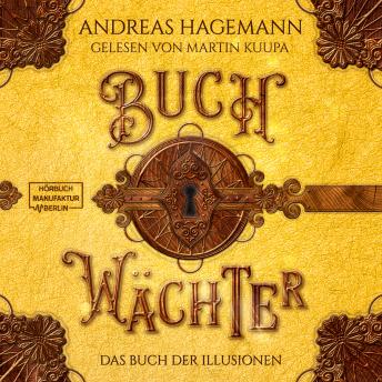 [German] - Das Buch der Illusionen - Buchwächter, Band 4 (ungekürzt)