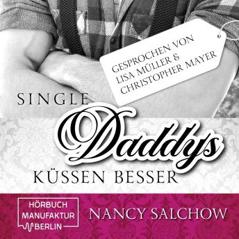 [German] - Single-Daddys küssen besser (ungekürzt)