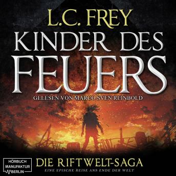 [German] - Kinder des Feuers - Die Riftwelt-Saga, Band 1 (ungekürzt)