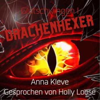 [German] - Drachenhexer - Glutschwingen, Band 1 (ungekürzt)