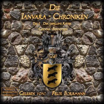 [German] - Der gefallene Ritter - Die Ianvara Chroniken, Band 1 (ungekürzt)
