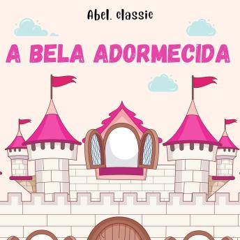 [Portuguese] - Abel Classics, A Bela Adormecida