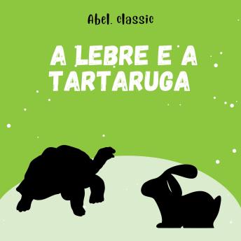 [Portuguese] - Abel Classics, A Lebre e a Tartaruga