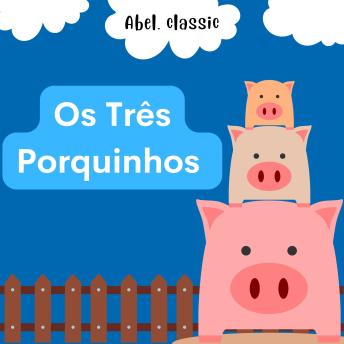 [Portuguese] - Abel Classics, Os três porquinhos