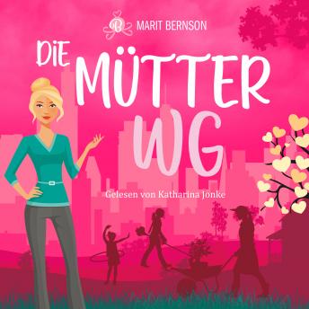 [German] - Die Mütter-WG (ungekürzt)