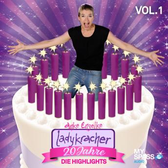 Download 20 Jahre Ladykracher - Die Highlights Vol. 1 by Anke Engelke, Chris Geletneky