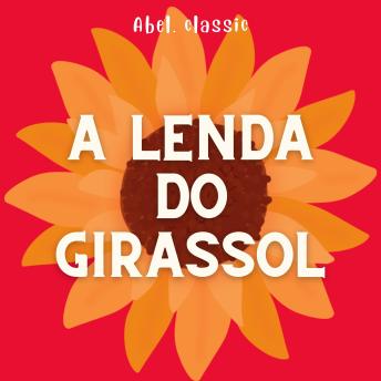 [Portuguese] - Abel Classics, A Lenda do Girassol