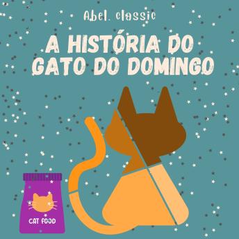 [Portuguese] - Abel Classics, A História do Gato do Domingo
