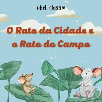 [Portuguese] - Abel Classics, O Rato da Cidade e o Rato do Campo