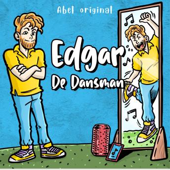 [Dutch; Flemish] - Edgar de Dansman - Abel Originals, Season 1, Episode 1: Een nieuwe baan voor Edgar